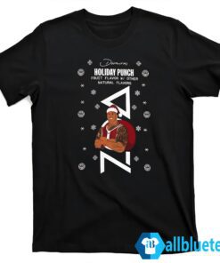 Dwanta Claus Holiday Punch Fruit Flavor W Other Natural Favors Christmas Shirt T shirt black