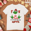 Grinch Fuck My Daddy My Step Daddy Bought Them Gifts Christmas T Shirts