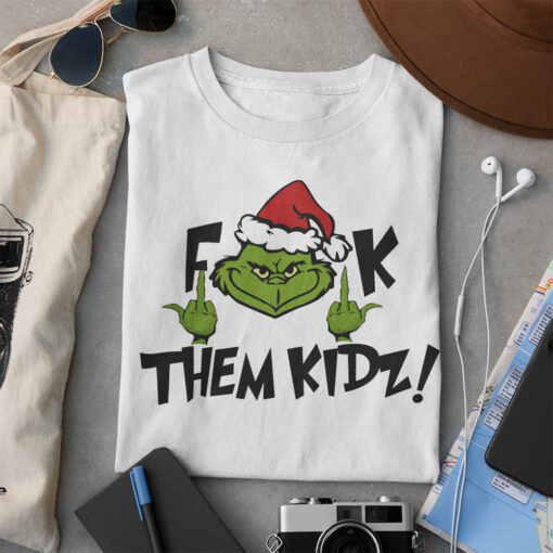 Grinch Fuck Them Kidz Christmas Shirt