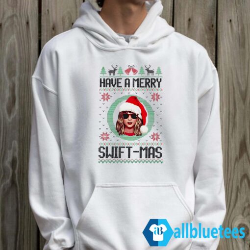 Have A Merry Swiftmas Sweatshirt Hoodie White z65