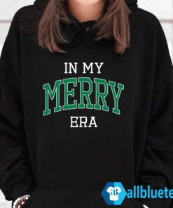 In My Merry Era Sweatshirt Hoodie Black z65