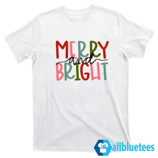 Merry and Bright shirt T shirt white t shirt