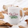 Mrs Claus But Married To The Grinch Funny Christmas Mug