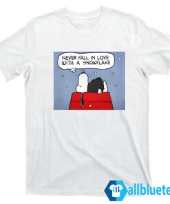 Snoopy Never fall in love with a snowflake shirt T shirt white