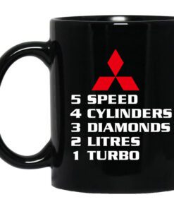 5 Speed 4 Cylinders 3 Diamonds 2 Litres 1 Turbo Mitsubishi Mug.jpg