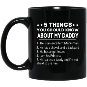 5 Things You Should Know About My Daddy Mug.jpg
