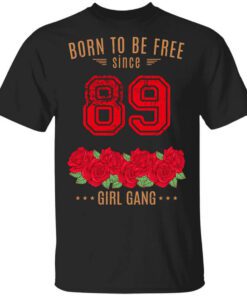 89 Born To Be Free Since 89 Birthday Gift Shirt.jpg