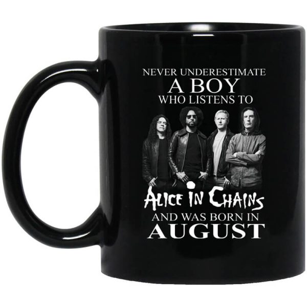 A Boy Who Listens To Alice In Chains And Was Born In August Mug.jpg