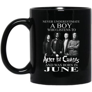 A Boy Who Listens To Alice In Chains And Was Born In June Mug.jpg