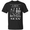 A Boy Who Listens To Alice In Chains And Was Born In May Shirt.jpg