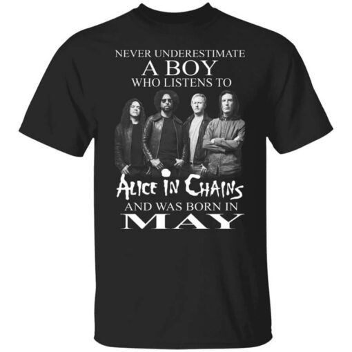 A Boy Who Listens To Alice In Chains And Was Born In May Shirt.jpg