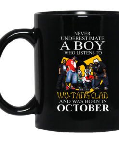 A Boy Who Listens To Wu Tang Clan And Was Born In October Mug.jpg