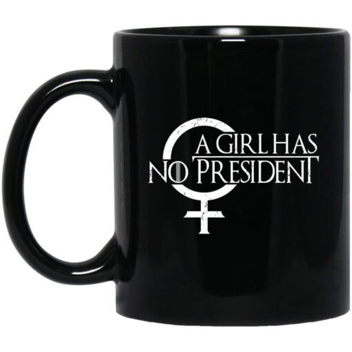 A Girl Has No President Game Of Thrones Mug.jpg