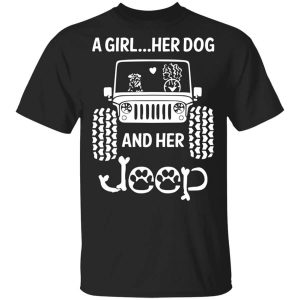 A Girl Her Dog And Her Jeep T Shirt.jpg