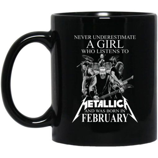 A Girl Who Listens To Metallica And Was Born In February Mug.jpg