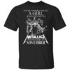 A Girl Who Listens To Metallica And Was Born In November T Shirt.jpg