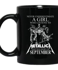 A Girl Who Listens To Metallica And Was Born In September Mug.jpg