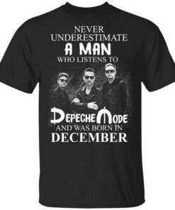 A Man Who Listens To Depeche Mode And Was Born In December T Shirt.jpg