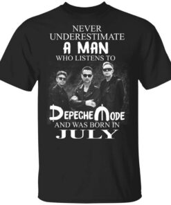 A Man Who Listens To Depeche Mode And Was Born In July Shirt.jpg