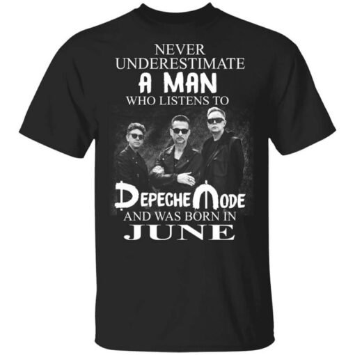 A Man Who Listens To Depeche Mode And Was Born In June Shirt.jpg