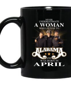 A Woman Who Listens To Alabama And Was Born In April Mug.jpg