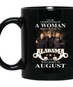 A Woman Who Listens To Alabama And Was Born In August Mug.jpg