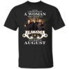 A Woman Who Listens To Alabama And Was Born In August T Shirt.jpg