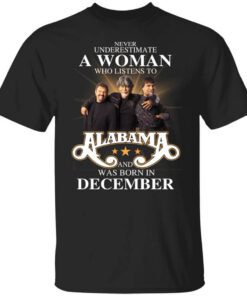 A Woman Who Listens To Alabama And Was Born In December T Shirt.jpg