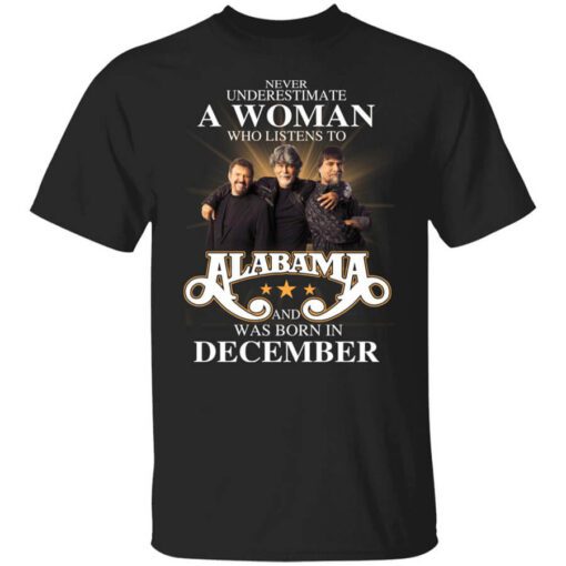 A Woman Who Listens To Alabama And Was Born In December T Shirt.jpg