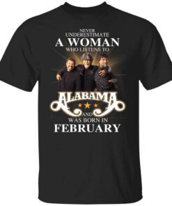 A Woman Who Listens To Alabama And Was Born In February T Shirt.jpg