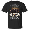 A Woman Who Listens To Alabama And Was Born In July T Shirt.jpg