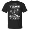 A Woman Who Listens To Depeche Mode And Was Born In August Shirt.jpg