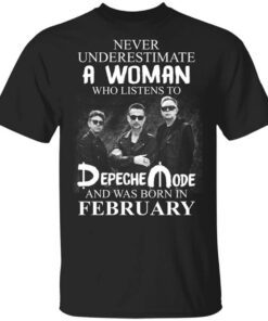 A Woman Who Listens To Depeche Mode And Was Born In February Shirt.jpg