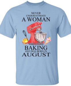 A Woman Who Loves Baking And Was Born In August T Shirt.jpg