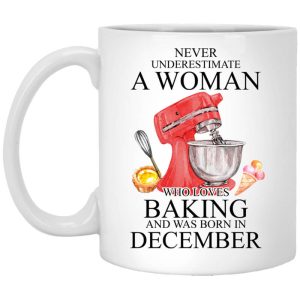 A Woman Who Loves Baking And Was Born In December Mug.jpg