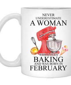 A Woman Who Loves Baking And Was Born In February Mug.jpg