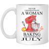 A Woman Who Loves Baking And Was Born In July Mug.jpg