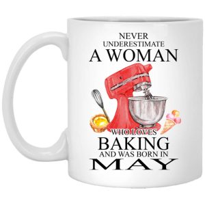 A Woman Who Loves Baking And Was Born In May Mug.jpg