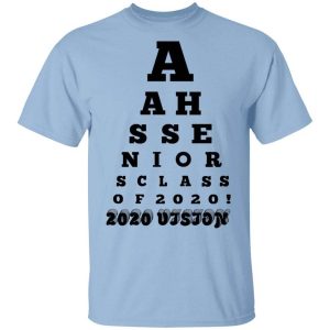 Aahs Seniors Class Of 2020 2020 Vision T Shirt.jpg