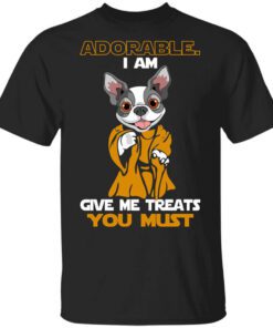 Adorable I Am Give Me Treats You Must Shirt.jpg