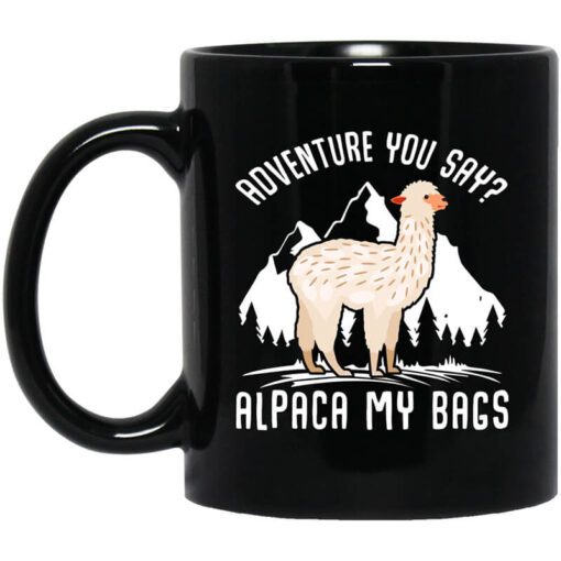 Adventure You Say Alpaca My Bags Mug.jpg