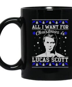 All I Want For Christmas Is Lucas Scott Mug.jpg