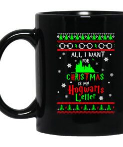 All I Want For Christmas Is My Hogwarts Letter Mug.jpg