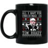 All I Want For Christmas Is Tom Brady Christmas Mug.jpg