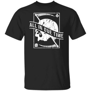All In Due Time T Shirt.jpg