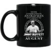 An Old Man Who Listens To Jimmy Buffett And Was Born In August Mug.jpg