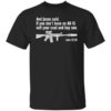 And Jesus Said If You Dont Have An Ar 15 Sell Your Coat And Buy One Shirt.jpg