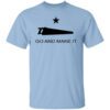 Andy Rawls Go And Make It T Shirt.jpg