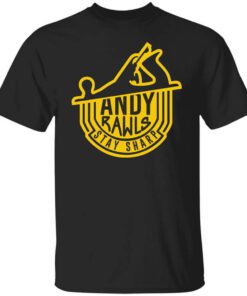 Andy Rawls Stay Sharp T Shirt.jpg