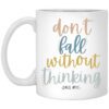 Annie Rose Dont Fall Without Thinking Mug.jpg